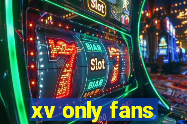 xv only fans